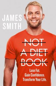 NOT A DIET BOOK: LOSE FAT. GAIN CONFIDENCE. TRANSFORM YOUR LIFE 