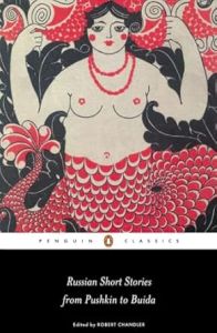 RUSSIAN SHORT STORIES FROM PUSHKIN TO BUIDA