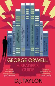 GEORGE ORWELL: A READER'S GUIDE