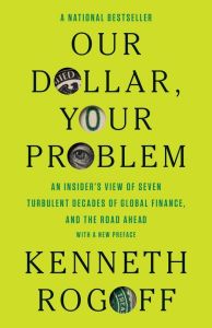 OUR DOLLAR, YOUR PROBLEM