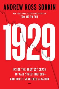 1929: INSIDE THE GREATEST CRASH IN WALL STREET HISTORY--AND HOW IT SHATTERED A N