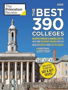 BEST 390 COLLEGES, THE: 2025 (IN-DEPTH PROFILES & RANKING LISTS TO HELP FIND THE