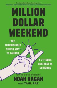 MILLION DOLLAR WEEKEND: THE SURPRISINGLY SIMPLE WAY TO LAUNCH A 7-FIGURE BUSINES 