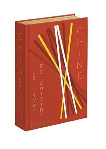 CHINE : LE LIVRE DE CUISINE (FRENCH EDITION) 