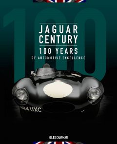 JAGUAR CENTURY: 100 YEARS OF AUTOMOTIVE EXCELLENCE