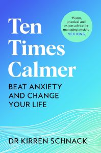 TEN TIMES CALMER: BEAT ANXIETY AND CHANGE YOUR LIFE