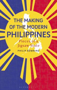 MAKING OF THE MODERN PHILIPPINES, THE: PIECES OF A JIGSAW STATE