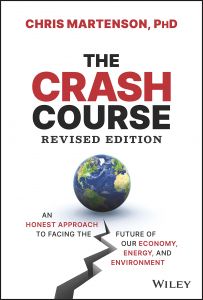 CRASH COURSE, THE: AN HONEST APPROACH TO FACING THE FUTURE OF OUR ECONOMY, ENERG