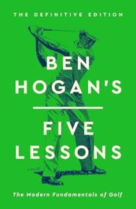 BEN HOGAN'S FIVE LESSONS