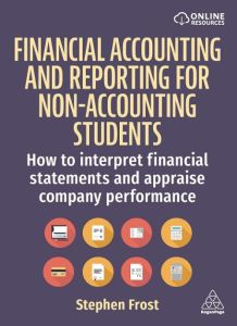 FINANCIAL ACCOUNTING AND REPORTING FOR NON-ACCOUNTING STUDENTS: HOW TO INTERPRET