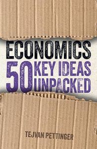 ECONOMICS: 50 KEY IDEAS UNPACKED
