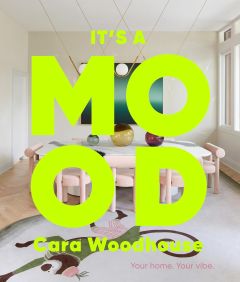 IT'S A MOOD: YOUR HOME. YOUR VIBE