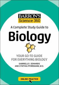 BARRON'S SCIENCE 360: A COMPLETE STUDY GUIDE TO BIOLOGY WITH ONLINE PRACTICE