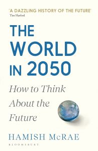 WORLD IN 2050, THE: HOW TO THINK ABOUT THE FUTURE