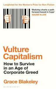 VULTURE CAPITALISM: HOW TO SURVIVE IN AN AGE OF CORPORATE GREED