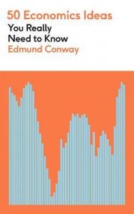 50 ECONOMICS IDEAS YOU REALLY NEED TO KNOW