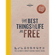 LONELY PLANET: THE BEST THINGS IN LIFE ARE FREE