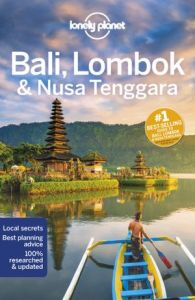 LONELY PLANET: BALI, LOMBOK & NUSA TENGARRA (17TH ED.)