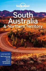 LONELY PLANET: SOUTH AUSTRALIA & NORTHERN TERRITORY (8TH ED.)
