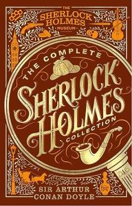 COMPLETE SHERLOCK HOLMES COLLECTION, THE: AN OFFICIAL SHERLOCK HOLMES MUSEUM PRO