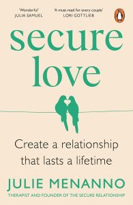 SECURE LOVE: CREATE A RELATIONSHIP THAT LASTS A LIFETIME