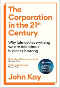CORPORATION IN THE TWENTY-FIRST CENTURY, THE: WHY (ALMOST) EVERYTHING WE ARE TOL