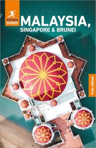 ROUGH GUIDES MALAYSIA, SINGAPORE AND BRUNEI