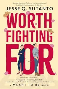 WORTH FIGHTING FOR