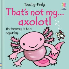 THAT'S NOT MY AXOLOTL...