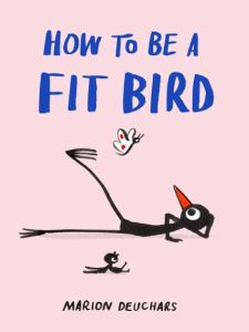 HOW TO BE A FIT BIRD