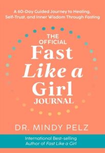 OFFICIAL FAST LIKE A GIRL JOURNAL, THE: A 60-DAY GUIDED JOURNEY TO HEALING, SELF