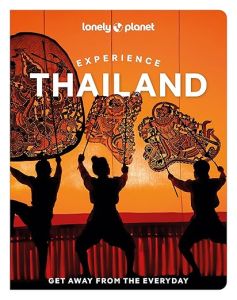 Lonely Planet Experience Thailand (Travel Guide)