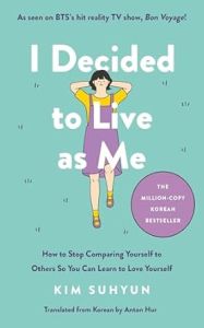 I DECIDED TO LIVE AS ME: HOW TO STOP COMPARING YOURSELF TO OTHERS SO YOU CAN LEA
