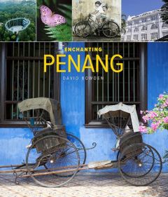 ENCHANTING PENANG (2ND EDITION)