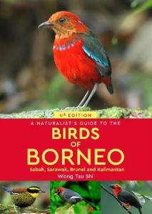 NATURALIST'S GUIDE TO THE BIRDS OF BORNEO (4TH EDITION) 
