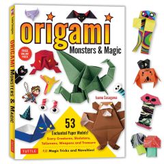 ORIGAMI MONSTERS & MAGIC: SCARY CREATURES, SKELETONS, TALISMANS, WEAPONS AND TRE