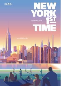 NEW YORK 1ST TIME นิวยอร์กตอนแรกๆ… (10TH ANNIVERSARY EDITION)