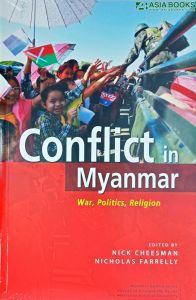 CONFLICT IN MYANMAR: WAR, POLITICS, RELIGION