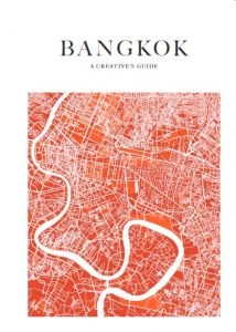 BANGKOK: A CREATIVE'S GUIDE