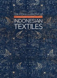 VINSON COLLECTION OF INDONESIAN TEXTILES, THE