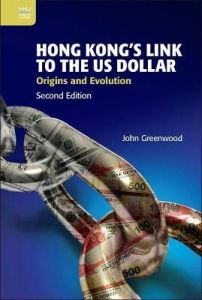 HONG KONG’S LINK TO THE US DOLLAR ORIGINS AND EVOLUTION (2ND ED.)