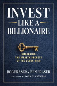 INVEST LIKE A BILLIONAIRE: UNLOCKING THE WEALTH SECRETS OF THE ULTRA-RICH