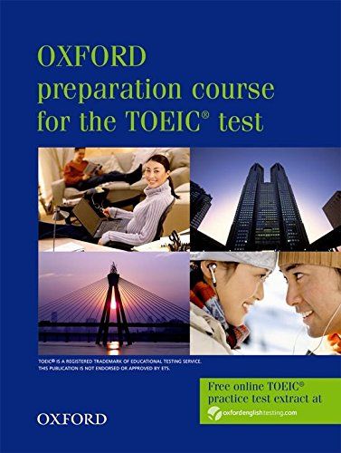OXFORD PREPARATION COURSE FOR THE NEW TOEIC TEST: STUDENT'S BOOK