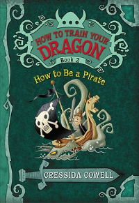 HOW TO BE A PIRATE (HOW TO TRAIN YOUR DRAGON #2)