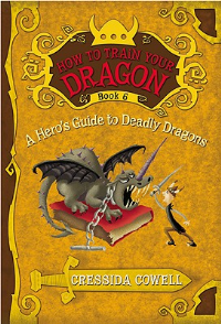 HERO'S GUIDE TO DEADLY DRAGON, A (HOW TO TRAIN YOUR DRAGON #6)