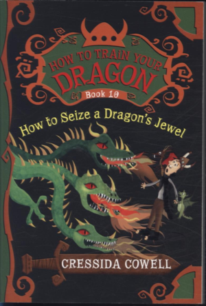 HOW TO SEIZE A DRAGON'S JEWEL (HOW TO TRAIN YOUR DRAGON #10)