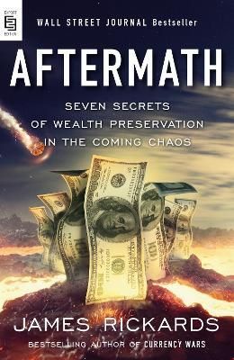 AFTERMATH: SEVEN SECRETS OF WEALTH PRESERVATION IN THE COMING CHAOS